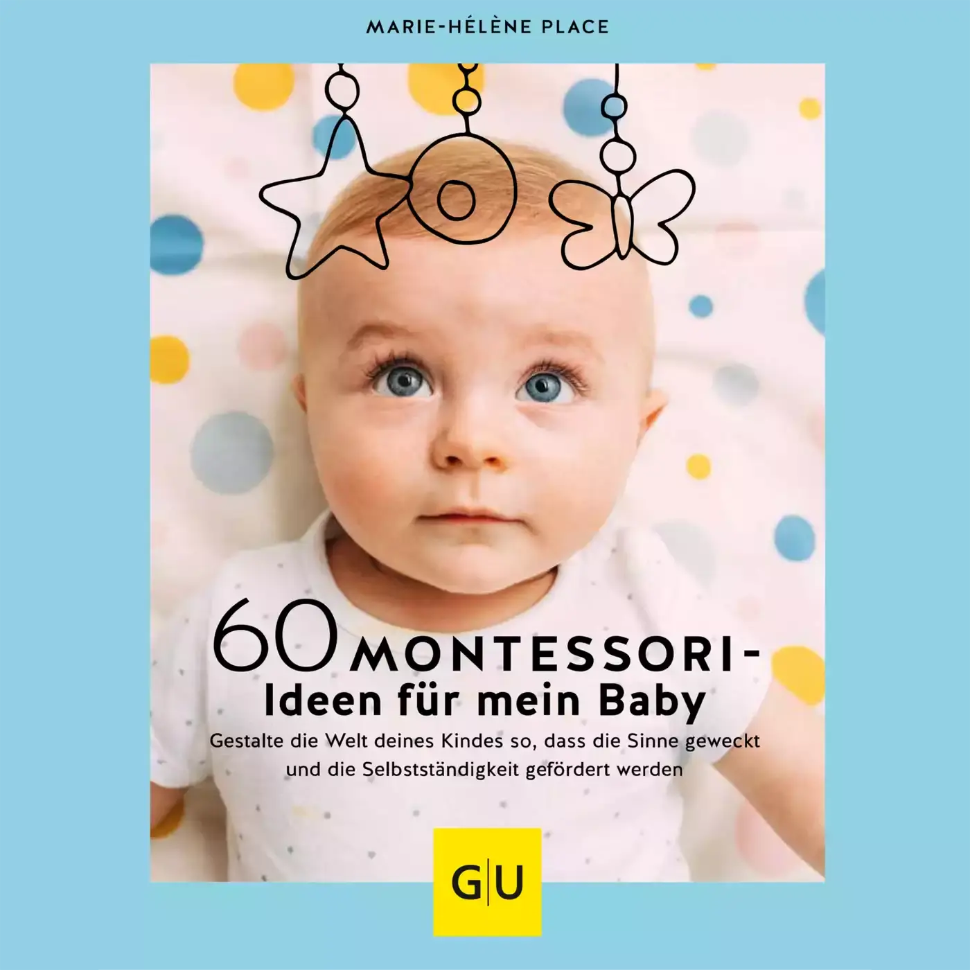 60 Montessori-Ideen für mein Baby - Jamouz