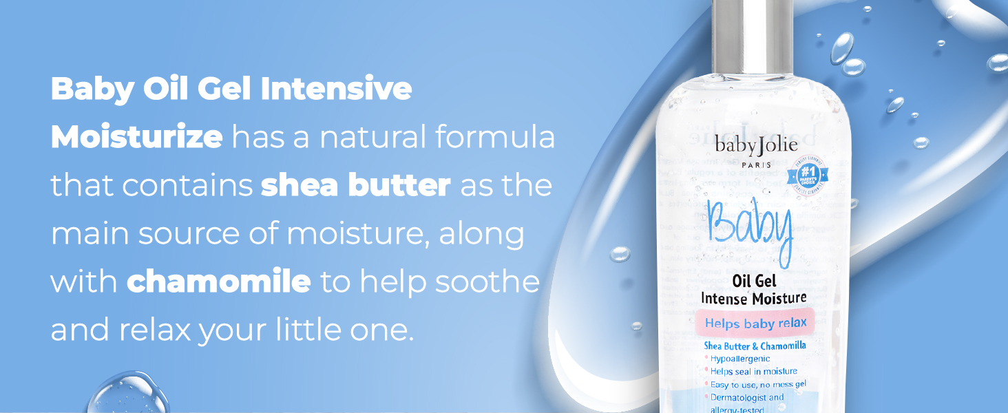 baby jolie oil gel intensive moisturizer contains shea butter, chamomile to relax and soothe baby